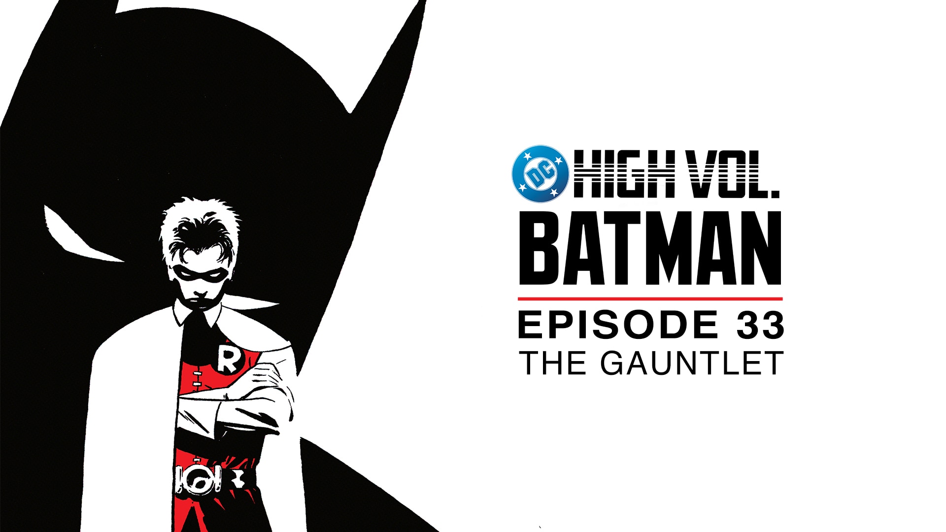 DC High Volume: Batman - Episode 33 - The Gauntlet