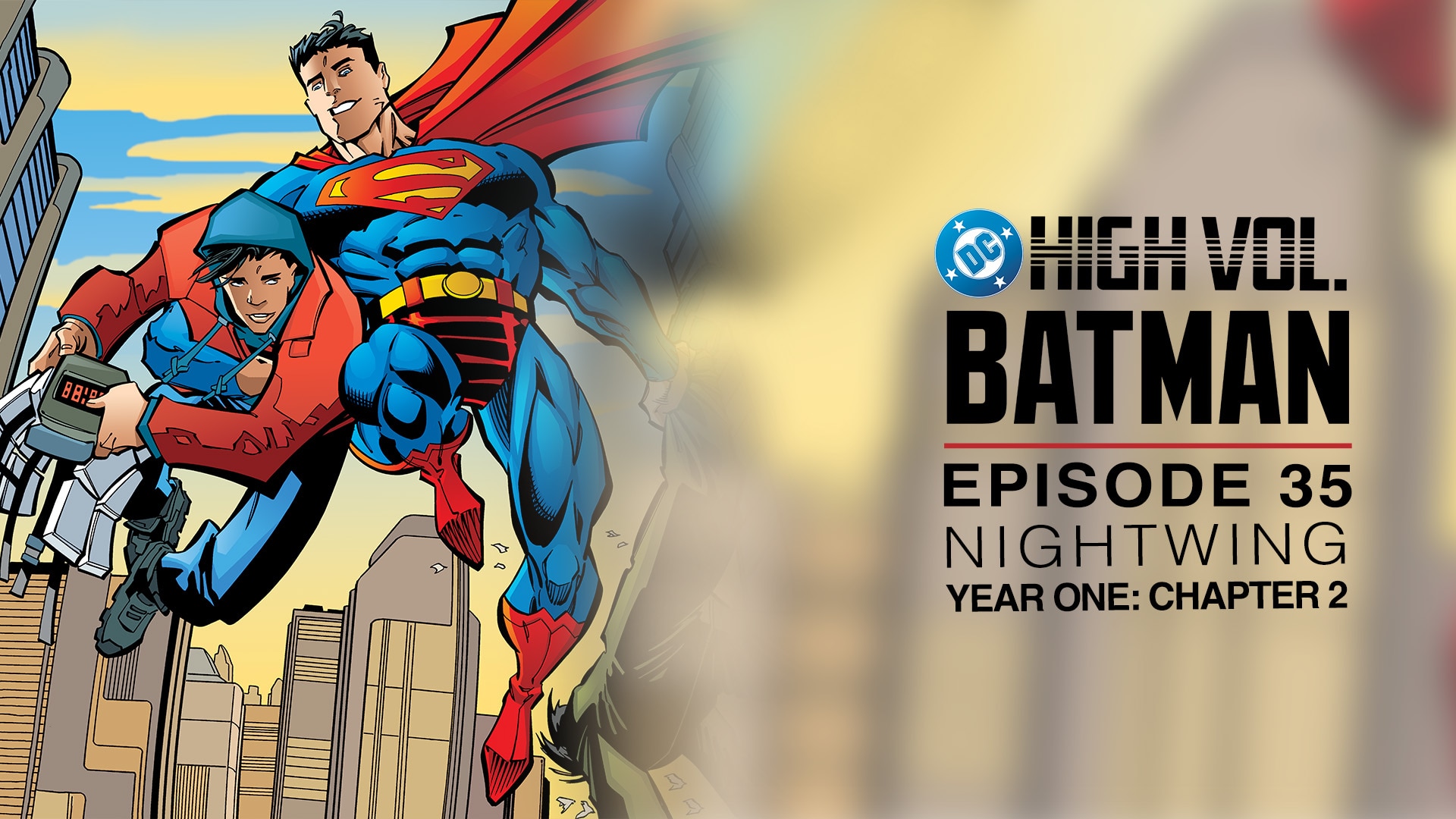 DC High Volume: Batman - Episode 35 - Nightwing: Year One: Chapter 2