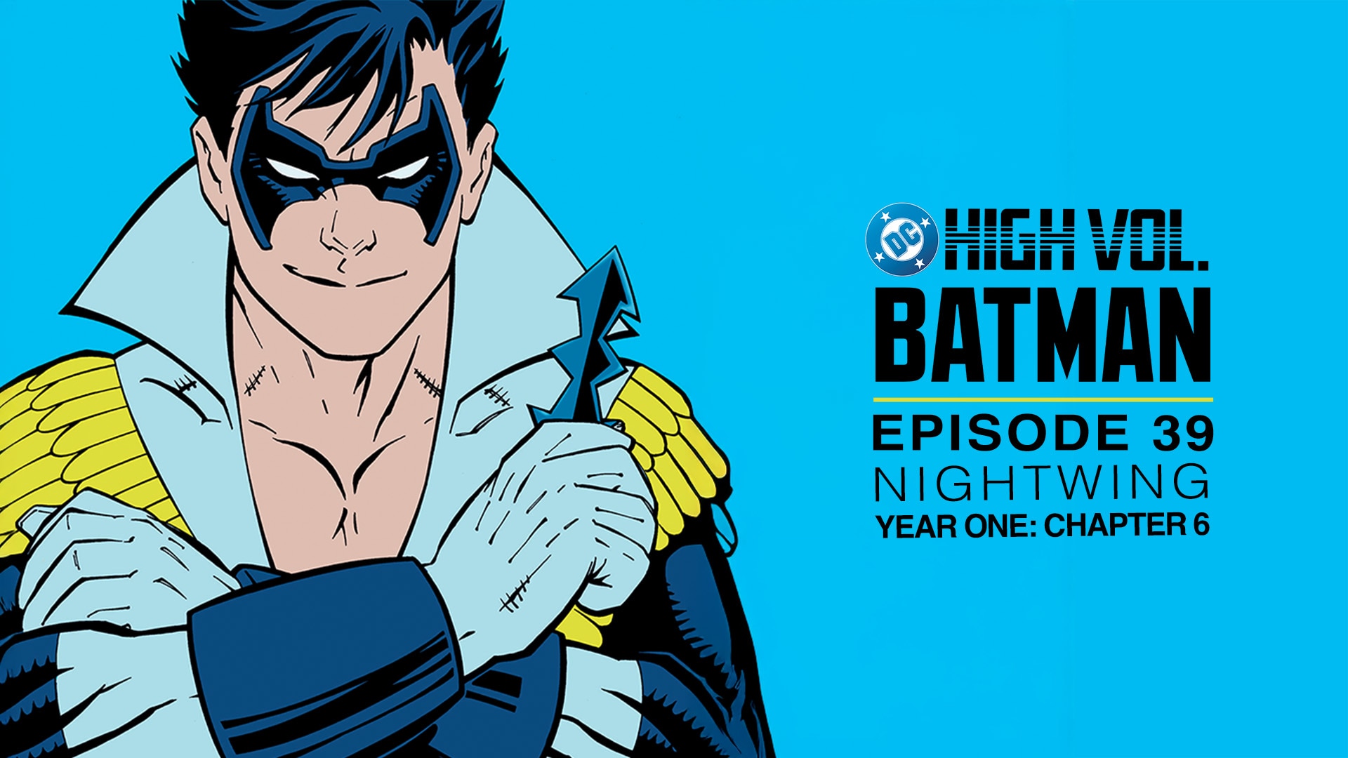 DC High Volume: Batman - Episode 39 - Nightwing: Year One: Chapter 6
