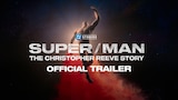 Super/Man: The Christopher Reeve Story - Official Trailer